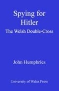 Cover: Spying for Hitler - University of Wales Press
