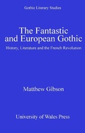 Cover: The Fantastic and European Gothic - University of Wales Press