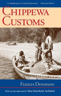 Enlarge image Cover: Chippewa Customs - Minnesota Historical Society Press