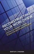 Cover: Reconstructing Your Worldview - Learning What Works Inc.