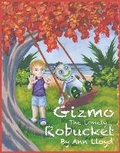 Cover: Gizmo the Lonely Robucket - Biographical Publishing Company