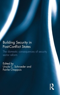 Enlarge image Cover: Building Security in Post-Conflict States - Routledge