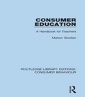 Cover: Consumer Education (RLE Consumer Behaviour) - Routledge