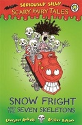 Cover: Seriously Silly: Scary Fairy Tales: Snow Fright and the Seven Skeletons - Orchard Books
