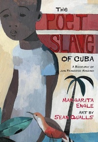 Abbildung von: The Poet Slave of Cuba - Henry Holt and Co. (BYR)