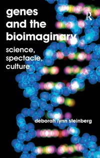 Enlarge image Cover: Genes and the Bioimaginary - Routledge