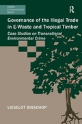 Abbildung von: Governance of the Illegal Trade in E-Waste and Tropical Timber - Routledge