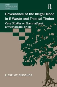 Abbildung von: Governance of the Illegal Trade in E-Waste and Tropical Timber - Routledge