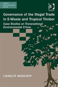 Abbildung von: Governance of the Illegal Trade in E-Waste and Tropical Timber - Ashgate Publishing Limited