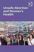 Cover: Unsafe Abortion and Women's Health - Ashgate Publishing Limited