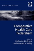 Cover: Comparative Health Care Federalism - Ashgate Publishing Limited
