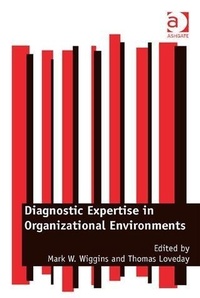 Abbildung von: Diagnostic Expertise in Organizational Environments - Ashgate Publishing Limited