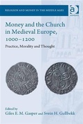 Cover: Money and the Church in Medieval Europe, 1000-1200 - Ashgate Publishing Limited