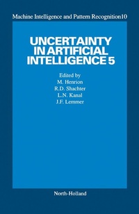 Enlarge image Cover: Uncertainty in Artificial Intelligence 5 - Elsevier