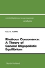 Cover: Rivalrous Consonance: A Theory of General Oligopolistic Equilibrium - Elsevier