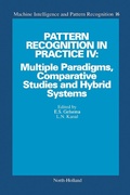 Cover: Pattern Recognition in Practice IV: Multiple Paradigms, Comparative Studies and Hybrid Systems - Elsevier