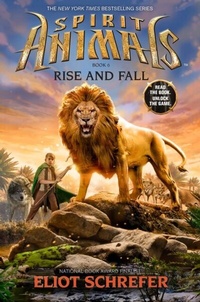 Enlarge image Cover: Spirit Animals 6: Rise and Fall - Scholastic
