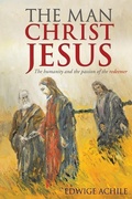 Abbildung von: The Man Christ Jesus - Xulon Press