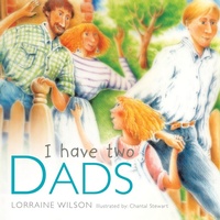Enlarge image Cover: I Have Two Dads - Xlibris