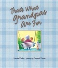 Cover: That's What Grandpas are for - Blue Apple Books