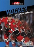 Cover: Hockey and Its Greatest Players - Rosen Education Service