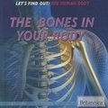 Cover: The Bones in Your Body - Rosen Education Service