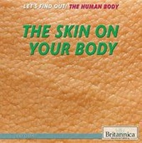Enlarge image Cover: The Skin on Your Body - Rosen Education Service