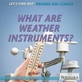 Cover: What Are Weather Instruments? - Rosen Education Service