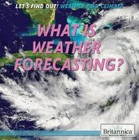 Enlarge image Cover: What Is Weather Forecasting? - Rosen Education Service