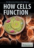 Cover: How Cells Function - Rosen Education Service