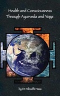Cover: Health And Consciousness Through Ayurveda And Yoga - M.A. Center
