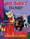 Cover: Children's Books - Miss Brown's Tea Party - Platinum House Publishing