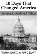 Cover: 10 Days That Changed America, Volume 2 - Green Publishing House, LLC