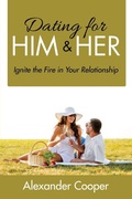 Cover: Dating For Him & Her - Speedy Publishing LLC