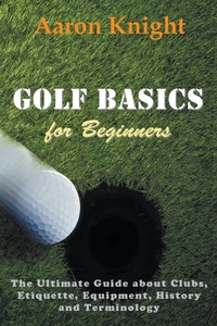 Abbildung von: Golf Basics for Beginners - Mojo Enterprises