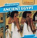Cover: A Kid's Life in Ancient Egypt - PowerKids Press