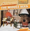 Cover: A Kid's Life During the Middle Ages - PowerKids Press