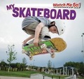 Cover: My Skateboard - PowerKids Press
