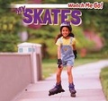 Cover: My Skates - PowerKids Press