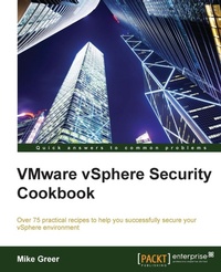 Enlarge image Cover: vSphere Security Cookbook - Packt Publishing