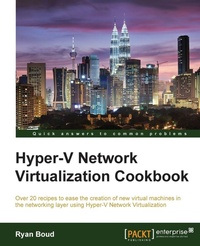 Enlarge image Cover: Hyper-V Network Virtualization Cookbook - Packt Publishing