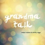Cover: Grandma Talk - Xlibris