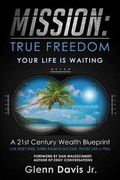 Cover: Mission: True Freedom - Next Century Publishing