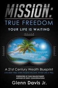 Enlarge image Cover: Mission: True Freedom - Next Century Publishing