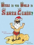 Cover: Where in the World Is Santa Claus - Llumina Press