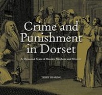 Abbildung von: Crime and Punishment in Dorset - Dorset Books