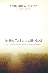 Enlarge image Cover: In the Twilight with God - Wipf & Stock Publishers