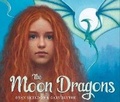 Cover: The Moon Dragons - Andersen Press Ltd