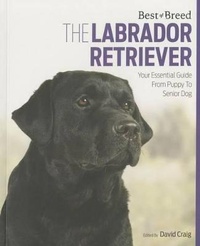 Enlarge image Cover: Labrador Retriever Best of Breed - The Pet Book Publishing Company Ltd