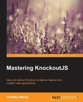 Cover: Mastering KnockoutJS - Packt Publishing